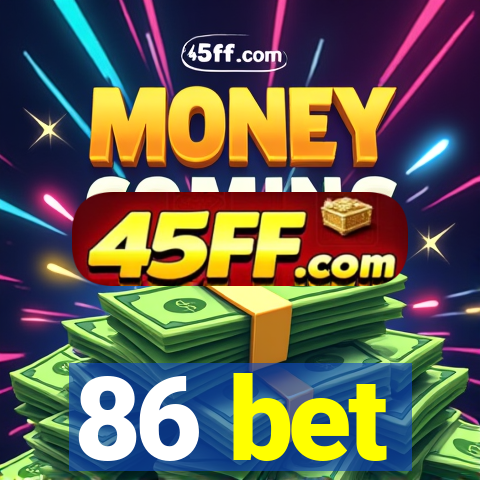 86 bet